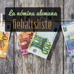 La nómina Alemana <b><i>(Gehaltsliste)</i></b>