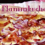 La <b><i>Flammkuchen</i></b>